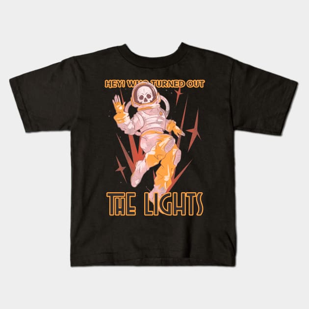 Hey! Who Turned Out The Lights Kids T-Shirt by Space Cadet Tees